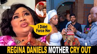 Regina Daniels Mother Cry Out I Never Forced Her To Marry Ned Nwoko