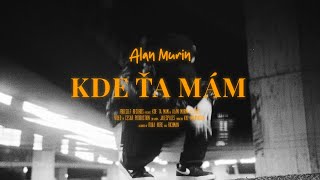 Alan Murin - Kde Ťa Mám |Official Video|
