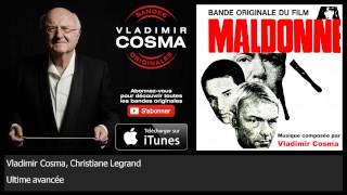 Vladimir Cosma, Christiane Legrand - Ultime avancée
