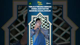 Terlalu Terlena dengan Urusan Dunia jadi Satu di Antara Faktor Manusia Gagal Sholeh