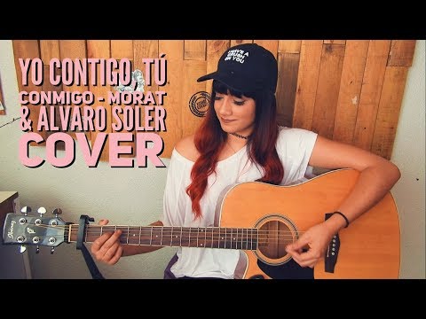 MORAT & ALVARO SOLER - YO CONTIGO TÚ CONMIGO (Cover Andrea Valeria).