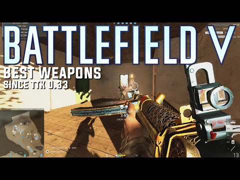 The best weapons for each class since TTK 0.33 - Battlefield 5