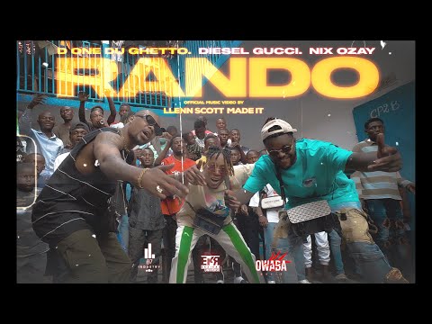 D ONE du Ghetto, Diesel Gucci, Nix Ozay - RANDO (Official MusicVideo) by LLenn Scott