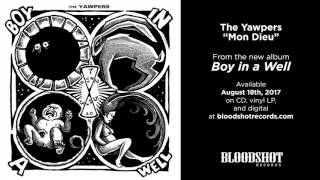 The Yawpers "Mon Dieu" (Audio)