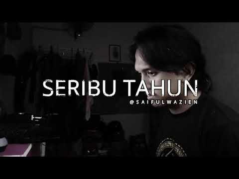 Seribu Tahun (cover) by SaifulWazien