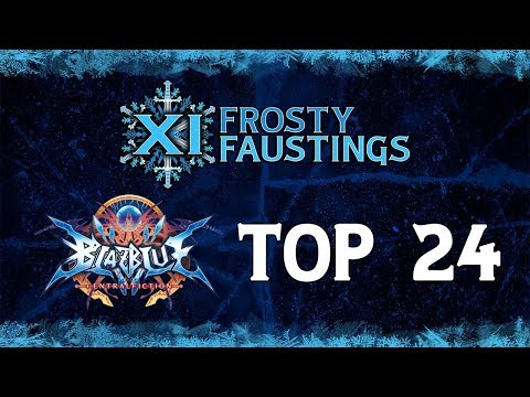 Frosty Faustings XI - BBCF Top 24 To Top 8