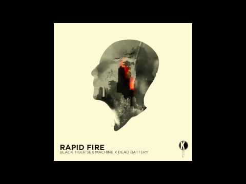 Black Tiger Sex Machine x Dead Battery - Rapid Fire (Original Mix)