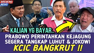 Download lagu TEPAT HARI INI !! PRABOWO PERINTAHKAN KEJAGUNG UNTUK PANGGIL JOKOWI & LUHUT TERKAIT PROYEK KCIC mp3