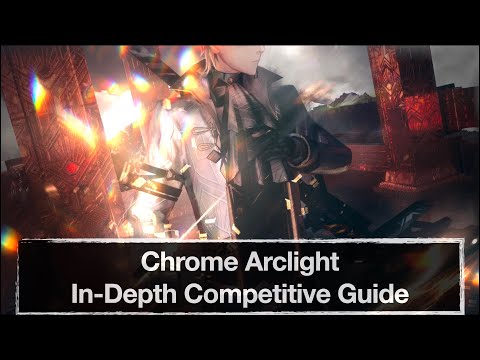 [PGR] Chrome Arclight: In-Depth Competitive Guide