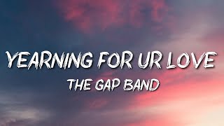The Gap Band - Yearning For Your Love (Throwback)