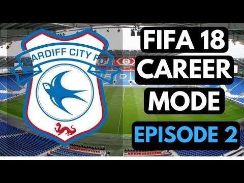 FIFA 18 Cardiff City Career Mode #2: 3 NEW SIGNINGS!!!