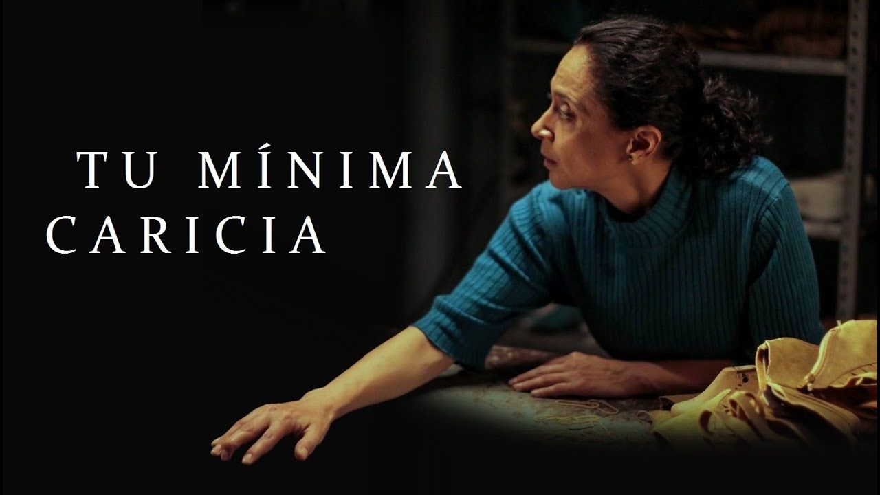 Tu Mínima Caricia — Cortometraje