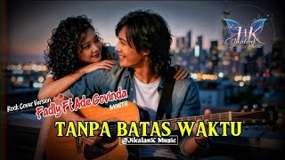 Download lagu Cover Terbaik 2026 'Tanpa Batas Waktu (Rock Version) by JikalanK Music | Fadly Padi Ft Ade Govinda mp3 Download lagu Cover Terbaik 2026 'Tanpa Batas Waktu (Rock Version) by JikalanK Music | Fadly Padi Ft Ade Govinda mp3