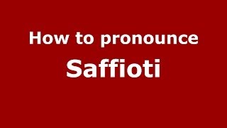 How to pronounce Saffioti
