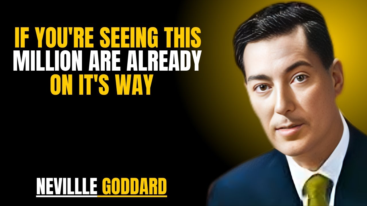 '' IF YOU'RE SEEING THIS MILLION ARE ALREADY ON IT'S WAY " | NEVILLE GODDARD | POWERFUL TEACHINGS