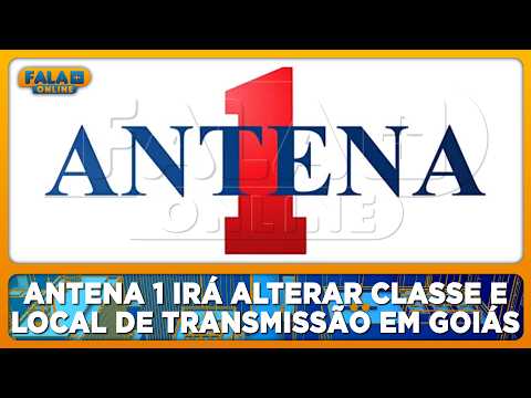 Antena 1 irá alterar classe e local de transmissão em Goiás