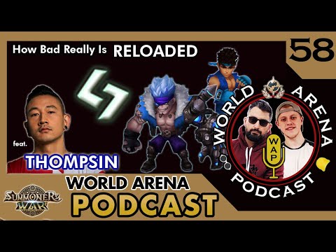 How Bad Has Reloaded Been? Ft. Thompsin | World Arena Podcast | Episode 58