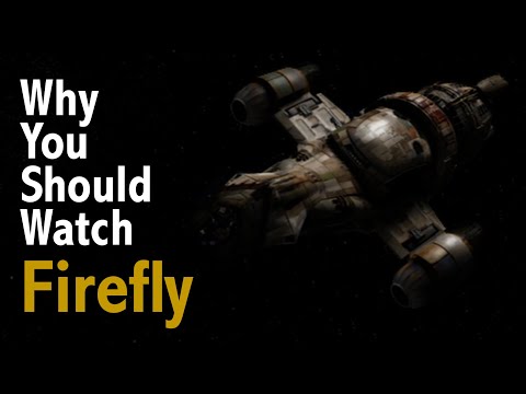 Why You Should Watch Firefly