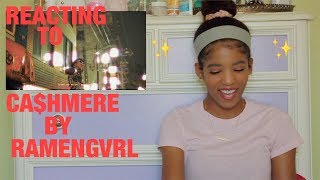 Reacting To: &quot;CA$HMERE&quot; by RAMENGVRL