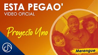 Esta Pegao - Proyecto Uno / Official Video