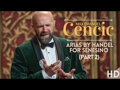 MAX EMANUEL CENCIC I ARIAS BY HANDEL FOR SENESINO (Part2)