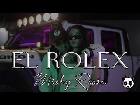 MICKY RICON - EL ROLEX (VIDEO OFICIAL)