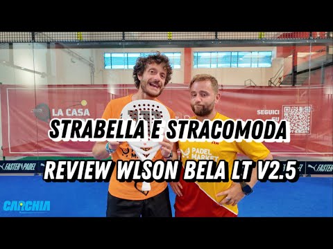Wilson BELA LT V2.5: Recensione (ENG SUBS). Bella, comoda e polivalente