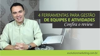 4 Dicas de Ferramentas para Gestão de Equipes e Atividades