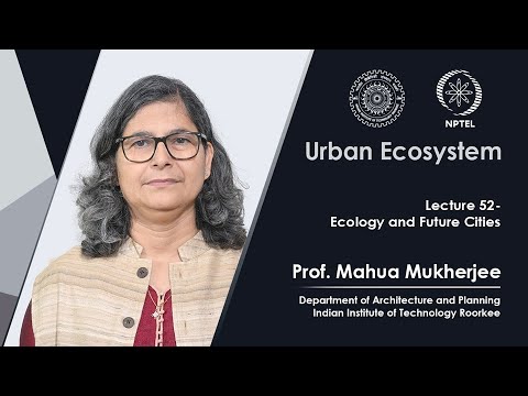 Lecture 52: Ecology and Future Cities