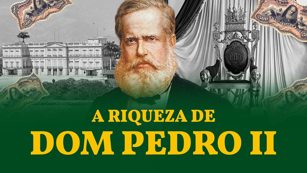 The Wealth of Emperor Dom Pedro II