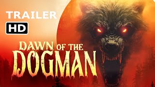 Dawn of the Dogman Trailer