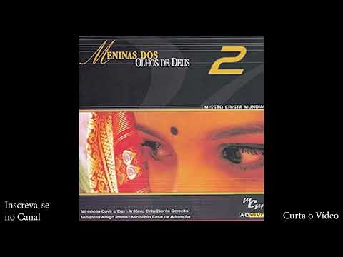 CD MENINA DOS OLHOS DE DEUS 2 (2004) - Antônio Cirilo, Deigma Marques, Wendell Carvalho, MCM.