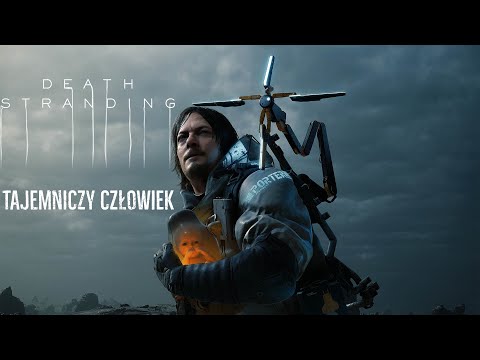 Death Stranding - Tajemniczy człowiek - Jak go pokonać Rozdział 4 1 Starcie