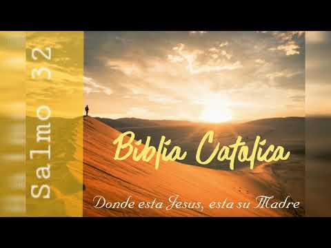 SALMO 32 |Con reflexion|BIBLIA CATOLICA.