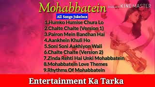 Mohabbatein All Songs Jukebox | Jatin-Lalit | Shah Rukh Khan, Aishwarya Rai | Entertainment Ka Tarka