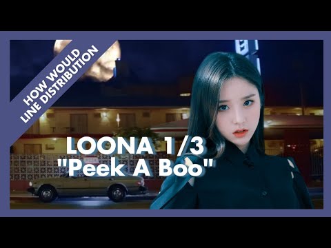[Special Halloween] How would LOONA 1/3 Ft. Yeojin sing Peek A Boo (Red Velvet) • Line distribution