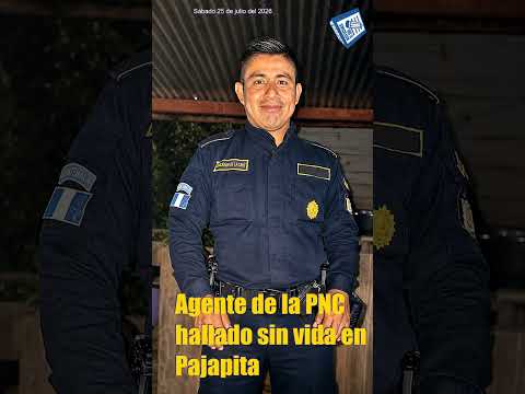 Agente de la PNC hallado sin vida en Pajapita