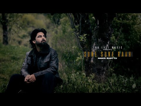 Sune Sune Raah (Official Video) AMAN BHATTU | Too Late Music | Latest Punjabi songs 2025