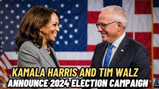 Kamala Harris and Tim Walz Announce 2024 Election Campaign Together