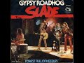 Slade - Gypsy Roadhog (Official Audio)
