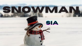Sia  - Snowman | Lyrics