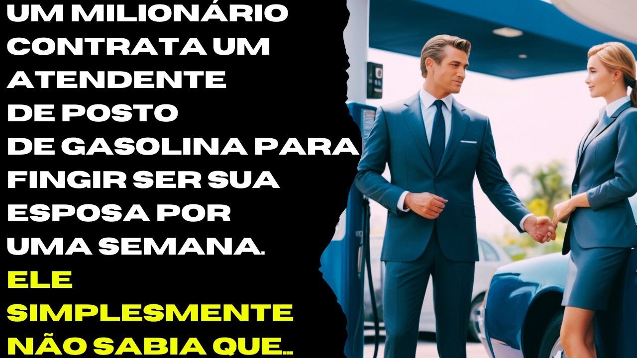 Ele Contratou uma Atendente de Posto de Gasolina para Fingir Ser Sua Esposa, o Desfecho Foi Incrível