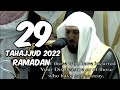 29 Ramadan 2022 | Sheikh Maher Al Muaiqly | Tahajjud Recitation | Surah Yasin | 30 April
