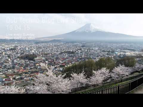 Dub Techno Blog Live Show 040 - Mixlr - 19.04.15