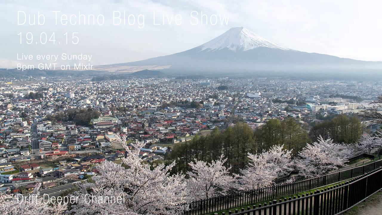 Dub Techno Blog Live Show 040 - Mixlr - 19.04.15