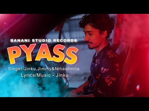 Pyass | New hindi song | Jinku | Jimmy | Nihashmita