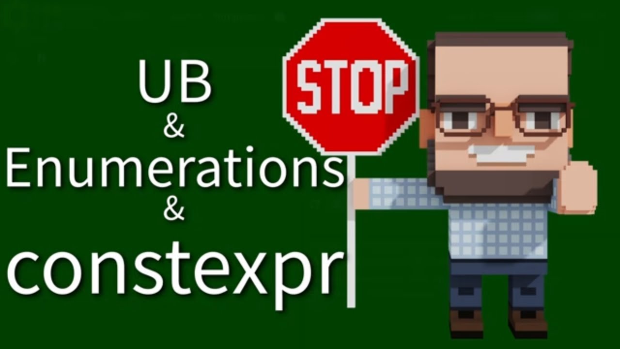 C++ Weekly - Ep 544 - UB & Ranges of Enumerations & constexpr