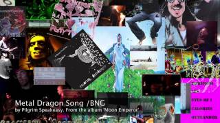Pilgrim Speakeasy : Metal Dragon Song / BNG (the Cult)