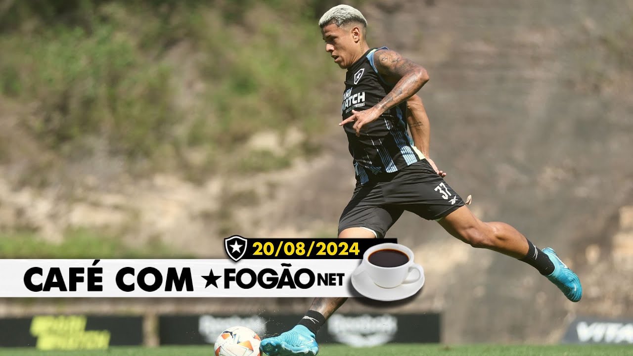 LIVE CAFÉ COM FOGÃONET | Botafogo se prepara para mais uma decisão; propostas por Vitinho e Khellven; Jair