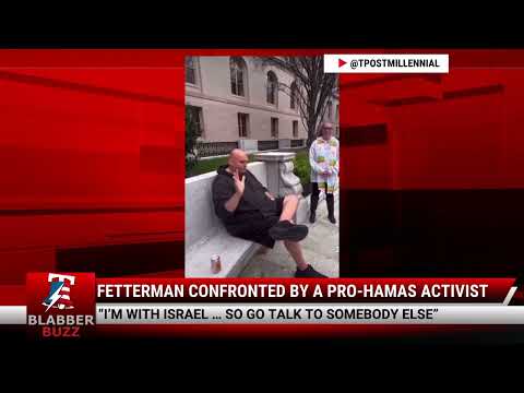 Watch: Fetterman Confronted By A Pro-Hamas Activist